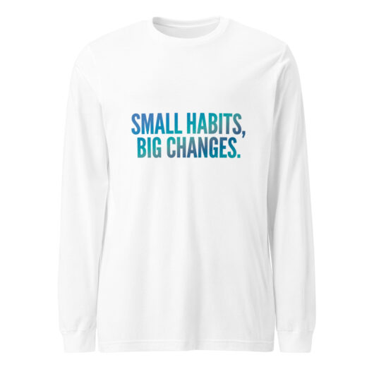 Small Habits - Long Sleeve