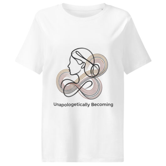 Unapologetically Becoming- Organic Ribbed T-Shirt