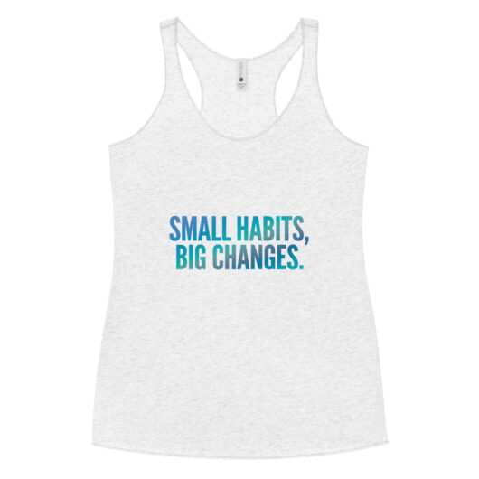 Small Habits- Racerback Tank